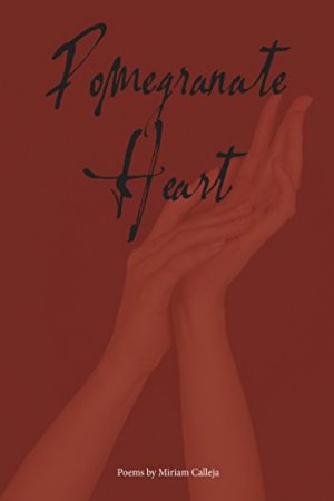 Pomegranate Heart: Poetry by Miriam Calleja – Buy at Amazon