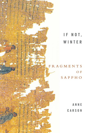 If Not, Winter: Fragments Of Sappho Paperback – by Anne Carson - Buy at Amazon